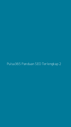 Tampilan Antarmuka Aplikasi Pulsa365 Panduan Seo Terlengkap - 2