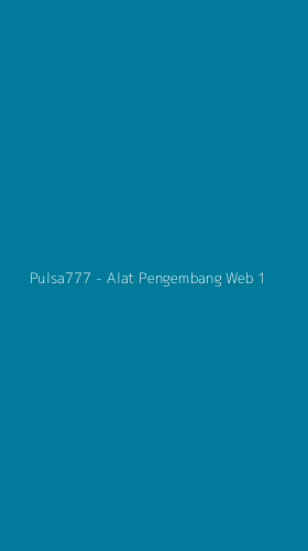 Tampilan Antarmuka Aplikasi Pulsa777 - Alat Pengembang Web - 1