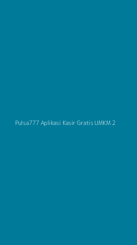 Tampilan Antarmuka Aplikasi Pulsa777 Aplikasi Kasir Gratis Umkm - 2