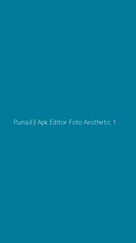Tampilan Antarmuka Aplikasi Puma33 Apk Editor Foto Aesthetic - 1