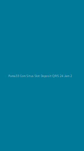 Tampilan Antarmuka Aplikasi Puma33 Com Situs Slot Deposit Qris 24 Jam - 2