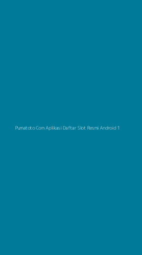 Tampilan Antarmuka Aplikasi Pumatoto Com Aplikasi Daftar Slot Resmi Android - 1