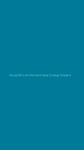 Tampilan Antarmuka Aplikasi Puncak303 Link Alternatif Game Strategi Terbaik - 4