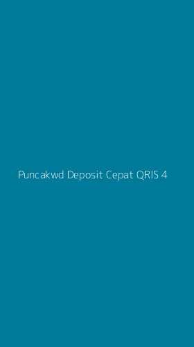 Tampilan Antarmuka Aplikasi Puncakwd Deposit Cepat Qris - 4