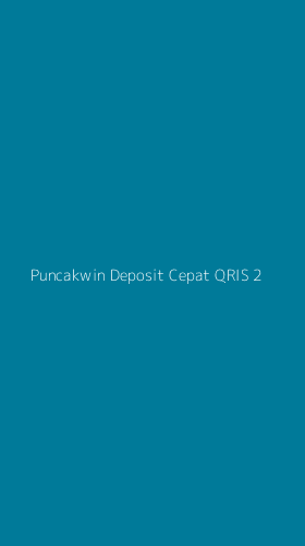 Tampilan Antarmuka Aplikasi Puncakwin Deposit Cepat Qris - 2