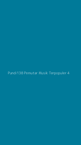 Tampilan Antarmuka Aplikasi Pundi138 Pemutar Musik Terpopuler - 4