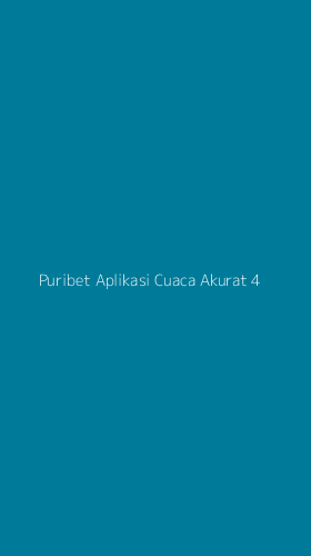 Tampilan Antarmuka Aplikasi Puribet Aplikasi Cuaca Akurat - 4
