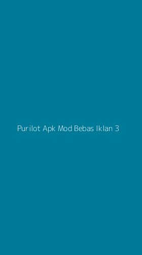 Tampilan Antarmuka Aplikasi Purilot Apk Mod Bebas Iklan - 3