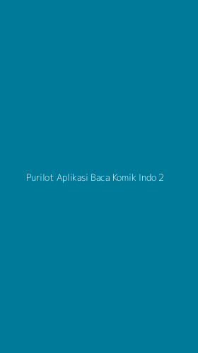 Tampilan Antarmuka Aplikasi Purilot Aplikasi Baca Komik Indo - 2