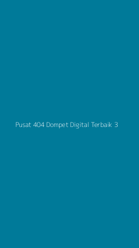 Tampilan Antarmuka Aplikasi Pusat 404 Dompet Digital Terbaik - 3