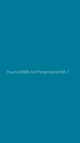 Tampilan Antarmuka Aplikasi Pusatslot888 Alat Pengembang Web - 1