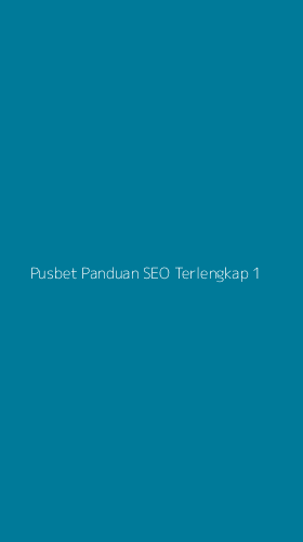 Tampilan Antarmuka Aplikasi Pusbet Panduan Seo Terlengkap - 1