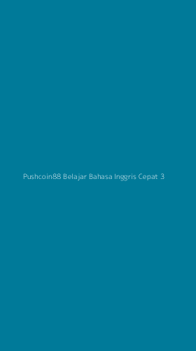 Tampilan Antarmuka Aplikasi Pushcoin88 Belajar Bahasa Inggris Cepat - 3