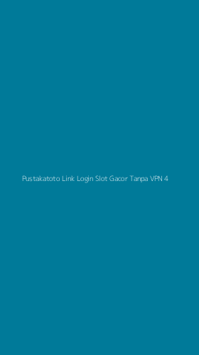 Tampilan Antarmuka Aplikasi Pustakatoto Link Login Slot Gacor Tanpa Vpn - 4