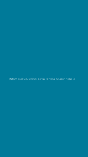 Tampilan Antarmuka Aplikasi Putrawin78 Situs Resmi Bonus Referral Seumur Hidup - 3