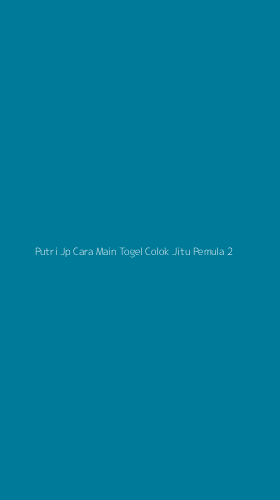 Tampilan Antarmuka Aplikasi Putri Jp Cara Main Togel Colok Jitu Pemula - 2
