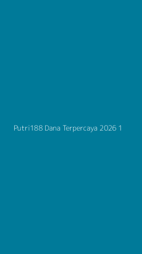 Tampilan Antarmuka Aplikasi Putri188 Dana Terpercaya 2026 - 1