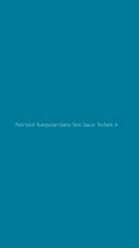 Tampilan Antarmuka Aplikasi Putrislot Kumpulan Game Slot Gacor Terbaik - 4