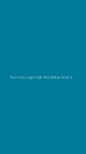 Tampilan Antarmuka Aplikasi Putritoto Login Apk Mod Bebas Iklan - 3