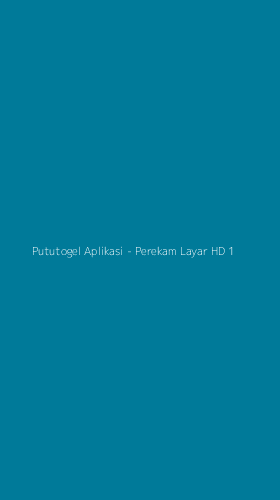 Tampilan Antarmuka Aplikasi Pututogel Aplikasi - Perekam Layar HD - 1