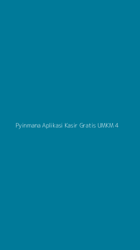 Tampilan Antarmuka Aplikasi Pyinmana Aplikasi Kasir Gratis Umkm - 4
