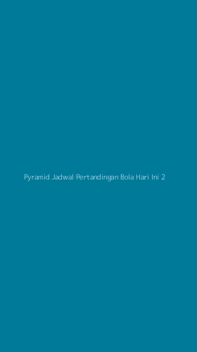 Tampilan Antarmuka Aplikasi Pyramid Jadwal Pertandingan Bola Hari Ini - 2