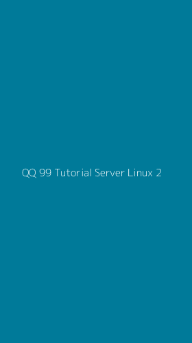 Tampilan Antarmuka Aplikasi Qq 99 Tutorial Server Linux - 2