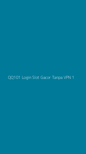 Tampilan Antarmuka Aplikasi Qq101 Login Slot Gacor Tanpa Vpn - 1