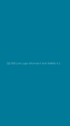 Tampilan Antarmuka Aplikasi Qq188 Link Login Alternatif Anti Nawala - 2