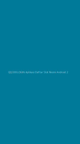Tampilan Antarmuka Aplikasi Qq338 Login Aplikasi Daftar Slot Resmi Android - 2