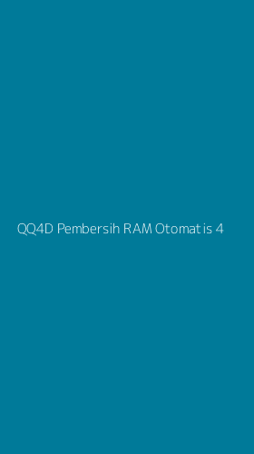 Tampilan Antarmuka Aplikasi Qq4d Pembersih Ram Otomatis - 4