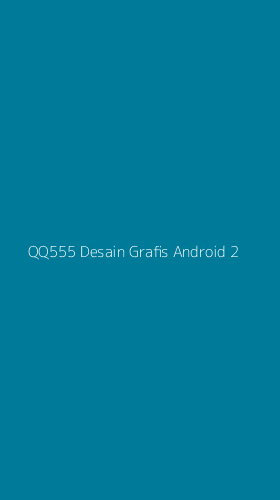 Tampilan Antarmuka Aplikasi Qq555 Desain Grafis Android - 2