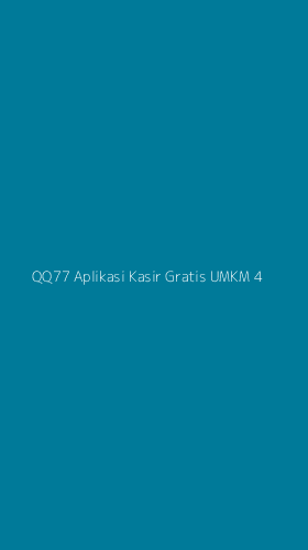 Tampilan Antarmuka Aplikasi Qq77 Aplikasi Kasir Gratis Umkm - 4
