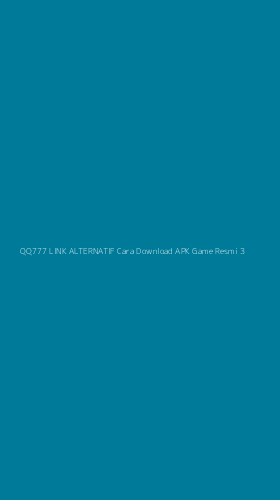 Tampilan Antarmuka Aplikasi Qq777 Link Alternatif Cara Download Apk Game Resmi - 3