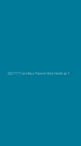 Tampilan Antarmuka Aplikasi Qq7777 Cara Baca Pasaran Bola Handicap - 1