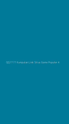Tampilan Antarmuka Aplikasi Qq7777 Kumpulan Link Situs Game Populer - 4