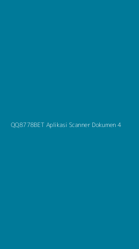 Tampilan Antarmuka Aplikasi Qq8778bet Aplikasi Scanner Dokumen - 4