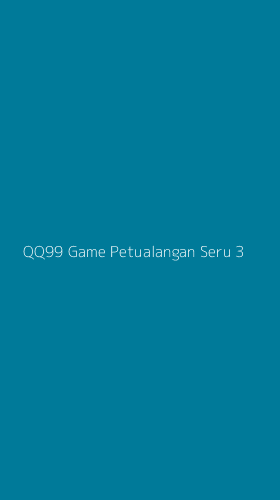 Tampilan Antarmuka Aplikasi Qq99 Game Petualangan Seru - 3