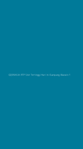 Tampilan Antarmuka Aplikasi Qq99asia Rtp Slot Tertinggi Hari Ini Gampang Maxwin - 1