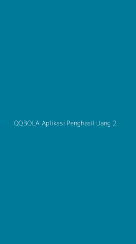 Tampilan Antarmuka Aplikasi Qqbola Aplikasi Penghasil Uang - 2