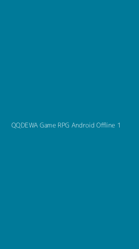 Tampilan Antarmuka Aplikasi Qqdewa Game Rpg Android Offline - 1