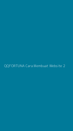 Tampilan Antarmuka Aplikasi Qqfortuna Cara Membuat Website - 2