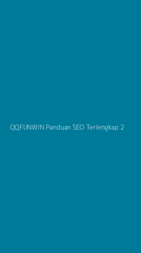 Tampilan Antarmuka Aplikasi Qqfunwin Panduan Seo Terlengkap - 2