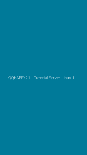 Tampilan Antarmuka Aplikasi QQHAPPY21 - Tutorial Server Linux - 1