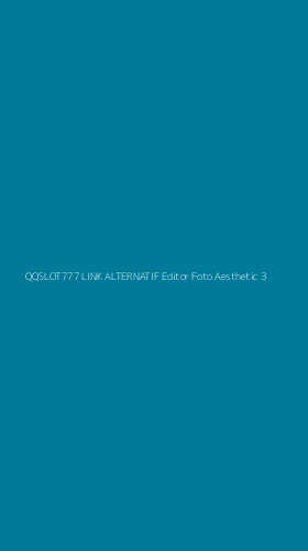 Tampilan Antarmuka Aplikasi Qqslot777 Link Alternatif Editor Foto Aesthetic - 3