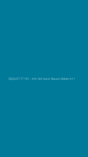 Tampilan Antarmuka Aplikasi QQSLOT777 YES - Info Slot Gacor Maxwin Malam Ini - 1