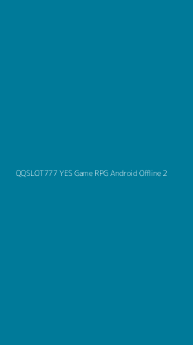 Tampilan Antarmuka Aplikasi Qqslot777 Yes Game Rpg Android Offline - 2