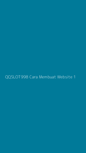 Tampilan Antarmuka Aplikasi Qqslot998 Cara Membuat Website - 1