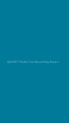 Tampilan Antarmuka Aplikasi Qqstar77 Prediksi Toto Macau Paling Akurat - 2