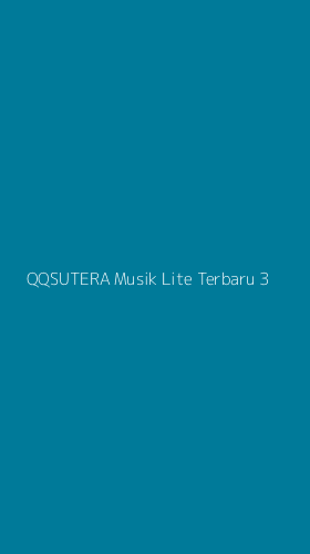 Tampilan Antarmuka Aplikasi Qqsutera Musik Lite Terbaru - 3